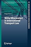 Wilful Misconduct in International Transport Law (Hamburg Studies on Maritime Affairs, Band 22)