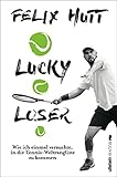 Lucky Loser: Wie ich einmal versuchte, in die Tennis-Weltrangliste zu k