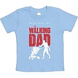 Vater Geschenk - Mein Papa ist The Walking DAD Unisex Baby T-Shirt Gr. 66-93 6-12 Monate / 76 Hellb