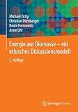 Energie aus Biomasse - ein ethisches Disk