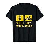 My Wife Your Wife Meine Frau deine Frau Motorradfahrer shirt T-S