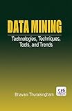 Data Mining: Technologies, Techniques, Tools, and Trends (English Edition)