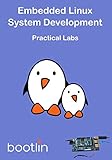 Embedded Linux System Development: Practical Lab