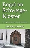 Engel im Schweige-Kloster: Ein psychologisches Märchen für Erw