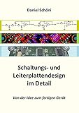 Schaltungs- und Leiterplattendesign im Detail: Von der Idee zum fertigen G