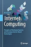 Internet Computing: Principles of Distributed Systems and Emerging Internet-Based Technolog