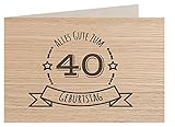 Holzgrußkarte - Geburtstagskarte - 100% handmade in Österreich - Postkarte Glückwunschkarte Geschenkkarte Grußkarte Klappkarte Karte Einladung, Motiv:40 GEBURTSTAG EICHE