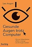 Gesunde Augen trotz Computer: Wie man Sehproblemen vorbeugt und die Aug