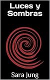 Luces y Sombras (Spanish Edition)