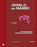 Joomla! und Mambo: Open Source-CMS einsetzen und erw