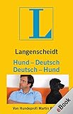 Langenscheidt Hund-Deutsch/Deutsch-Hund: Der Hundeprofi Martin Rütter entschlüsselt die Geheimnisse der Kommunikation zwischen Mensch und Hund. (Langenscheidt ...-Deutsch)