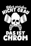 Biker werden nicht grau das ist Chrom: Motorrad Kolben Totenkopf Motorrad Biker Notizbuch I Dirtbike Motorradfahrer Notebook (A5 6' X 9' Liniert 120 Seiten)