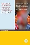 Talk to him!, 1 CD-ROM Ein interaktives PC-Programm zur Selbsthilfe bei Zwangsstörungen. Für Windows 98, 2000, XP, V