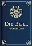 Die Bibel - Altes und Neues Testament (Cabra-Lederausgabe): Übersetzung von Martin Luther, Textfassung 1912