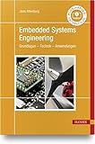 Embedded Systems Engineering: Grundlagen – Technik – Anwendung