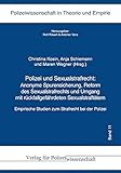 Polizei und Sexualstrafrecht:: Anonyme Spurensicherung, Reform des Sexualstrafrechts und Umgang mit rückfallgefährdeten Sex