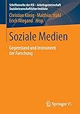 Soziale Medien: Gegenstand und Instrument der Forschung (Schriftenreihe der ASI - Arbeitsgemeinschaft Sozialwissenschaftlicher Institute)