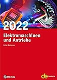 Jahrbuch für Elektromaschinenbau + Elektronik / Elektromaschinen und Antriebe 2022 (de-Jahrbuch)