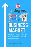 Instagram Business Magnet: Die besten Tips für den Aufbau Ihres Instagram Business für Ihr U