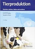 Tierproduktion: Nutztiere züchten,