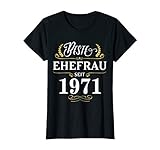 Damen Geschenk zur Goldenen Hochzeit 2021 Beste Ehefrau seit 1971 T-S