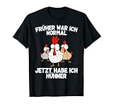 Früher War Ich Normal Heute Habe Ich Hühner Hühnerhalter T-S