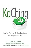 KaChing: How to Run an Online Business that Pays and Pays (English Edition)