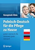 Polnisch-Deutsch für die Pflege zu Hause: polski i niemiecki dla domowej opieki starszy