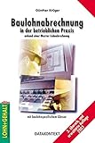 Baulohnabrechnung in der betrieblichen Praxis: anhand einer Muster-Lohnabrechnung