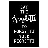 artboxONE Poster 30x20 cm Typografie Eat The Spaghetti - Black - Bild Italien Nudeln Sorg