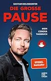 Die große Pause: Mein Corona-Tagebuch (Gräfe und Unzer Einzeltitel)