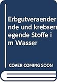 Erbgutverändernde und krebserregende Stoffe im W