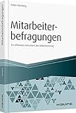 Mitarbeiterbefragungen: Ein effektives Instrument der Mitbestimmung (Haufe Fachbuch)