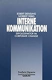 Interne Kommunikation: Erfolgsfaktor im Corporate Change (FAZ - Gabler Edition)