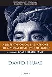 David Hume: A Dissertation on the Passions; The Natural History of Religion (The Clarendon Edition of the Works of David Hume)