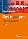 Kreiselpumpen: Handbuch für Entwicklung, Anlagenplanung und Betrieb