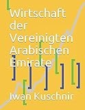 Wirtschaft der Vereinigten Arabischen Emirate (Wirtschaft in Ländern)