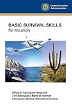 Basic Survival Skills for Aviation: (Outdoor Survival Skills Guide for Pilots) (English Edition)