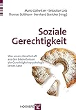 Soziale Gerechtigkeit: Was unsere Gesellschaft aus den Erkenntnissen der Gerechtigkeitspsychologie lernen k