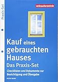 Kauf eines gebrauchten Hauses – Das Praxis-Set: Checklisten und Dokumente zur Besichtigung und Übergab