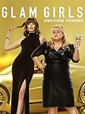 Glam Girls - Hinreißend verdorben [dt./OV]