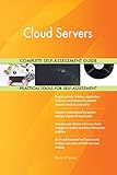 Cloud Servers All-Inclusive Self-Assessment - More than 700 Success Criteria, Instant Visual Insights, Comprehensive Spreadsheet Dashboard, Auto-Prioritized for Quick R