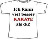 Ich kann viel Besser Karate als du; T-Shirt weiß, Gr. XL