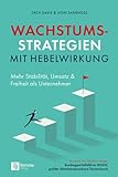 Wachstumsstrategien mit Hebelwirkung: Mehr Stabilität, Umsatz & Freiheit als U