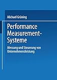 Performance-Measurement-Systeme: Messung und Steuerung von Unternehmensleistung (Gabler Edition Wissenschaft)