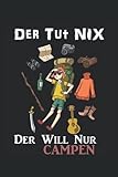 Der Tut Nix Der Will Nur CAMPEN Rucksack Wandern: Notizbuch Liniertes Papier mit 120 Seiten im Format 15 x 22, 86