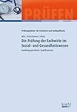 Die Prüfung der Fachwirte im Sozial- und Gesundheitswesen: Handlungsspezifische Qualifikationen (Prüfungsbücher für Fachwirte und Fachkaufleute)