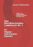 Das Mundharmonika-Liederbuch Nr. 1 im Happy-Harmonica-System: Advents- und Weihnachtslieder, Spirituals und Gospels, Christliche L