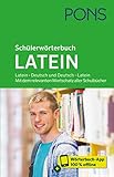 PONS Schülerwörterbuch Latein: Latein – Deutsch und Deutsch – Latein. Mit dem relevanten Wortschatz aller Schulbü