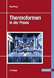 Thermoformen in der Prax